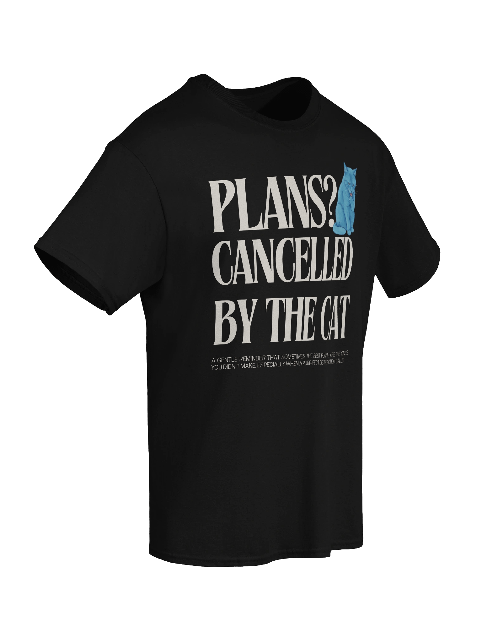 Plans? Cancelled by the cat unisex T-Shirt product image (3)