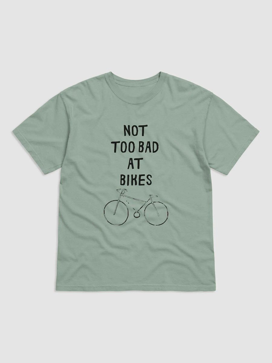 Not Too Bad at Bikes T-Shirt product image (1)