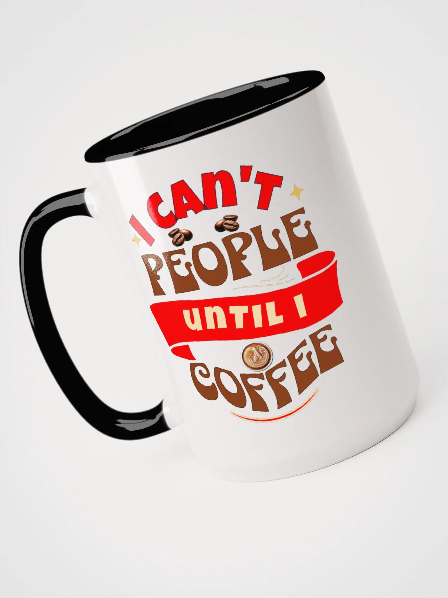 I CAN'T PEOPLE UNTIL I COFFEE 15 oz Mug product image (8)
