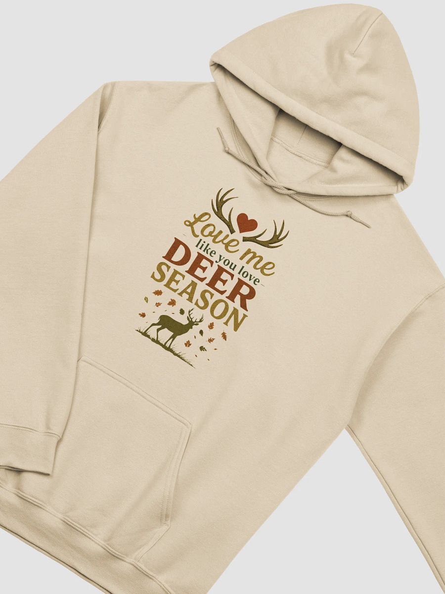 Funny Hunting Hoodie – Love Me Like Deer Season Quote product image (15)