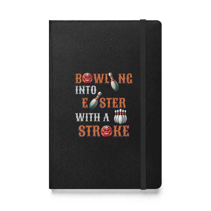 Bowling Into Easter With A Strike Hardcover Bound Notebook product image (1)