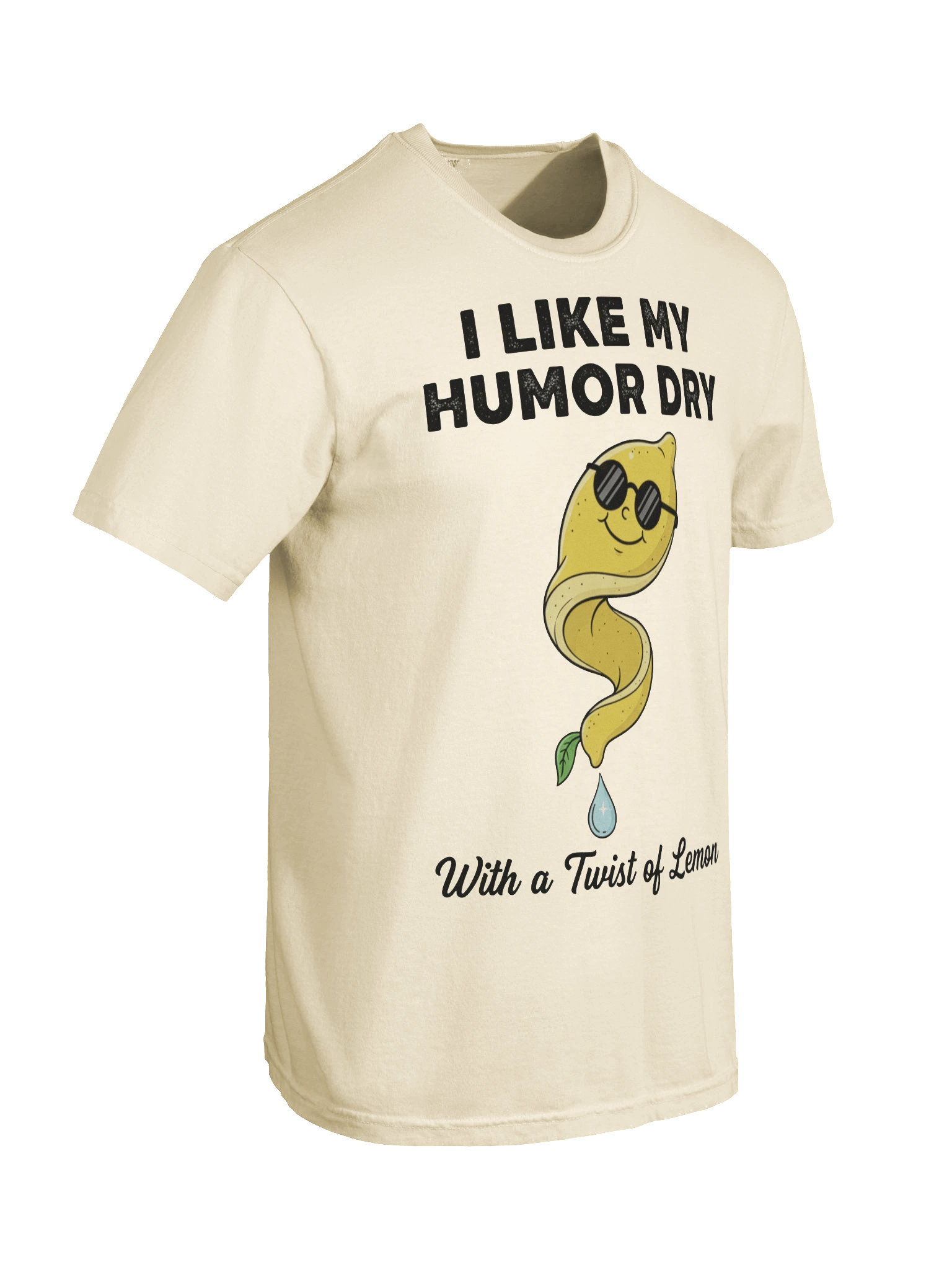“I Like My Humor Dry – With a Twist of Lemon” – Graphic Tee product image (38)