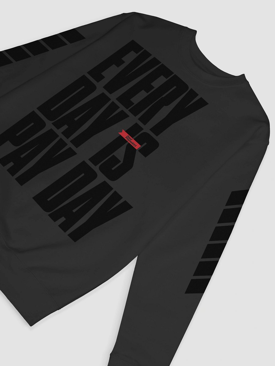 Everyday is Payday Cotton Sweatshirt product image (6)