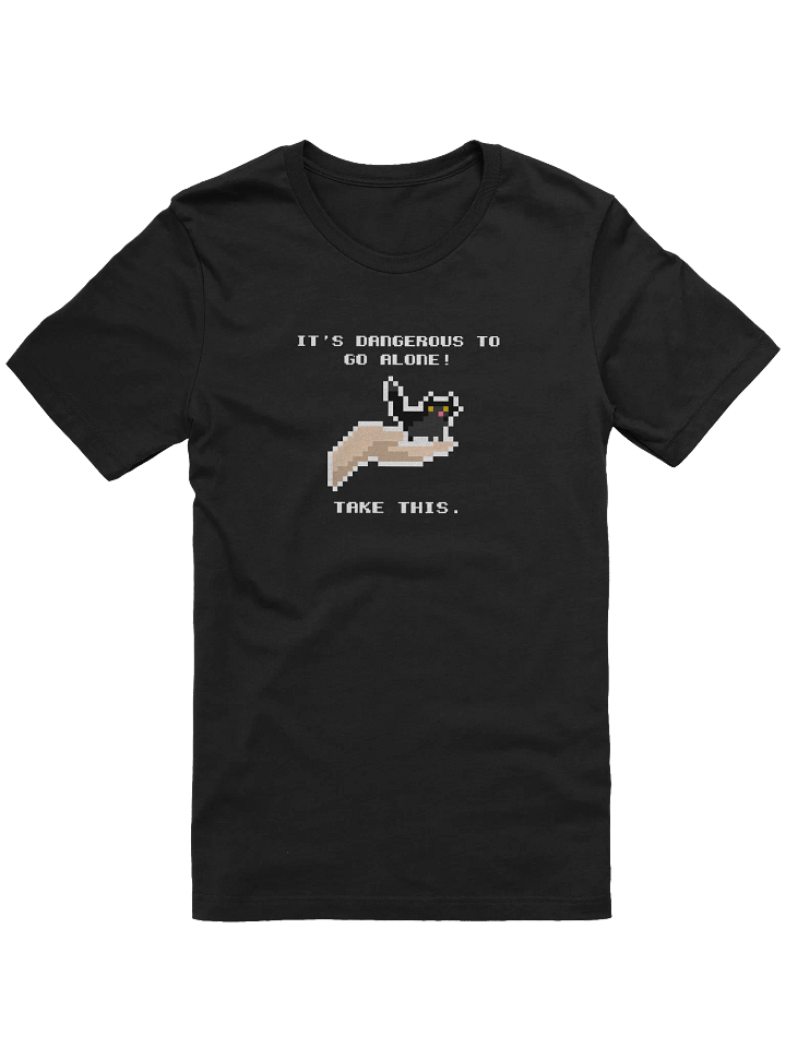 Dangerous To Go Alone Tee product image (1)