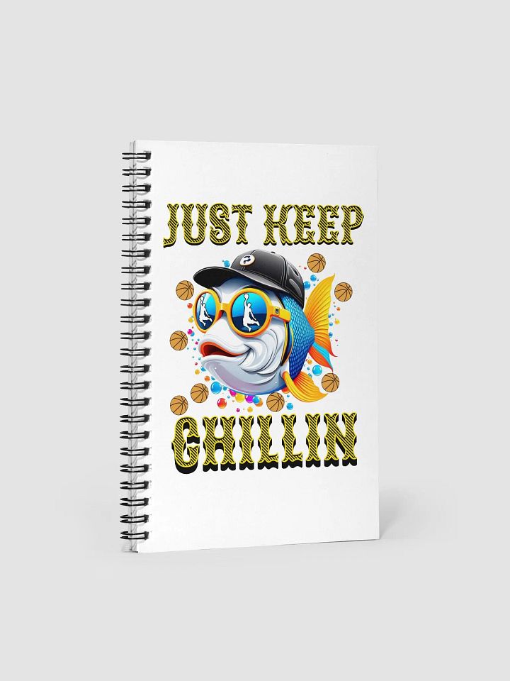 Just Keep Chillin Basketball Fish Spiral Notebook product image (1)