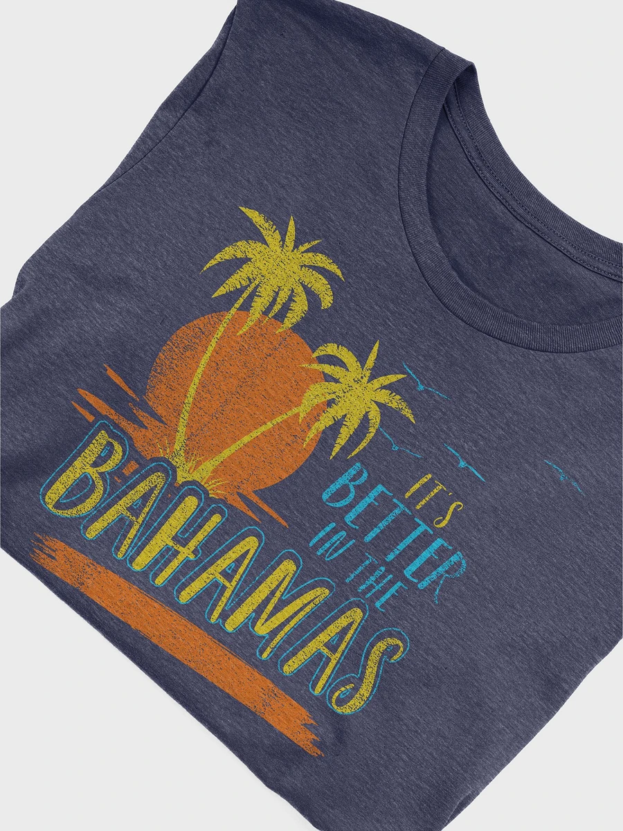 Bahamas Shirt : It's Better In The Bahamas product image (5)