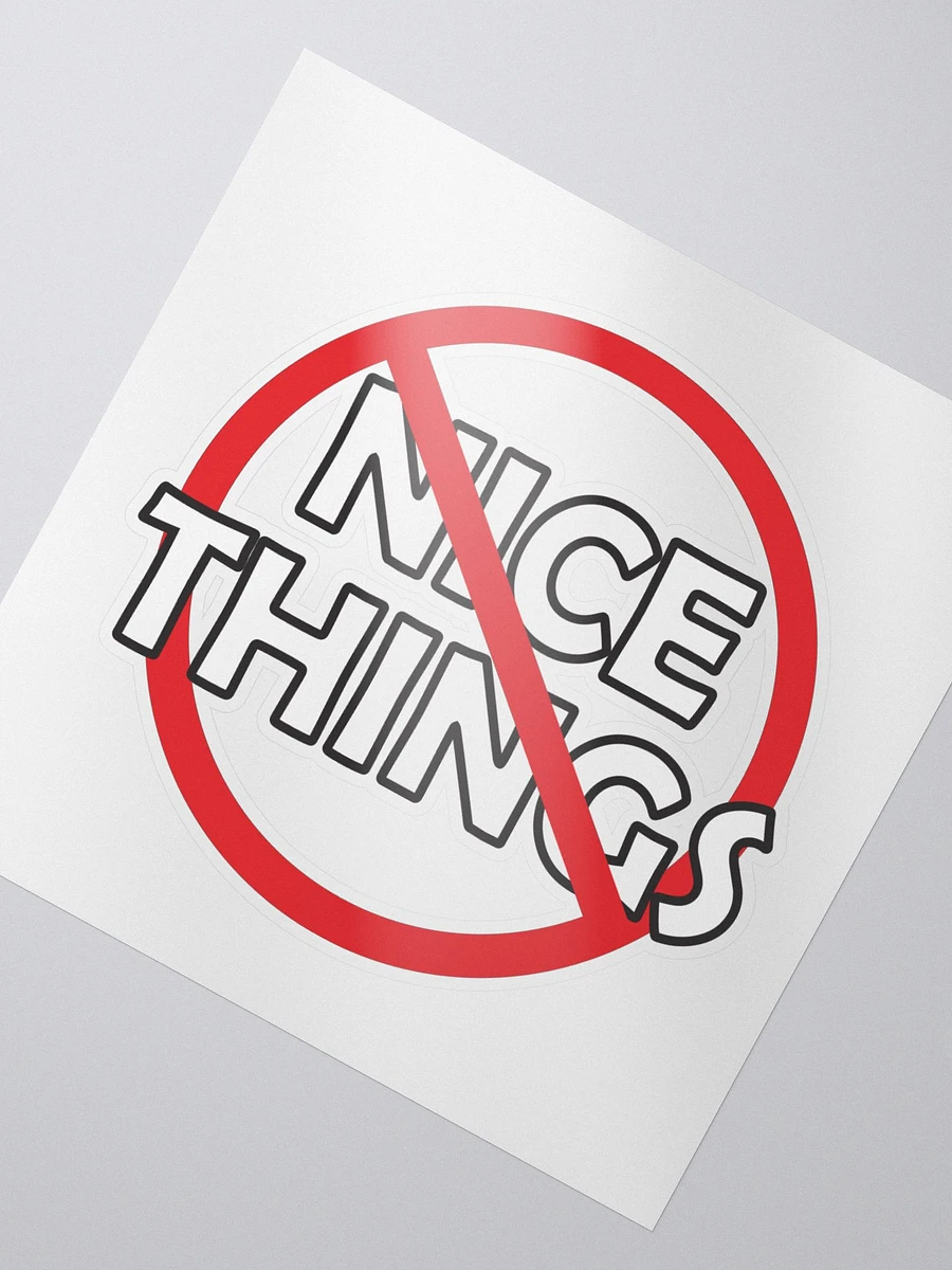 Can't Have Nice Things Sticker product image (2)
