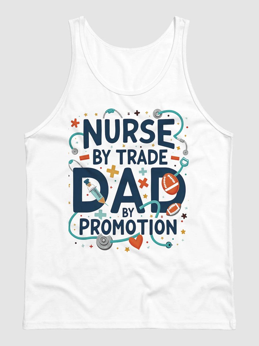 Nurse By Trade, Dad By Promotion Tank product image (1)