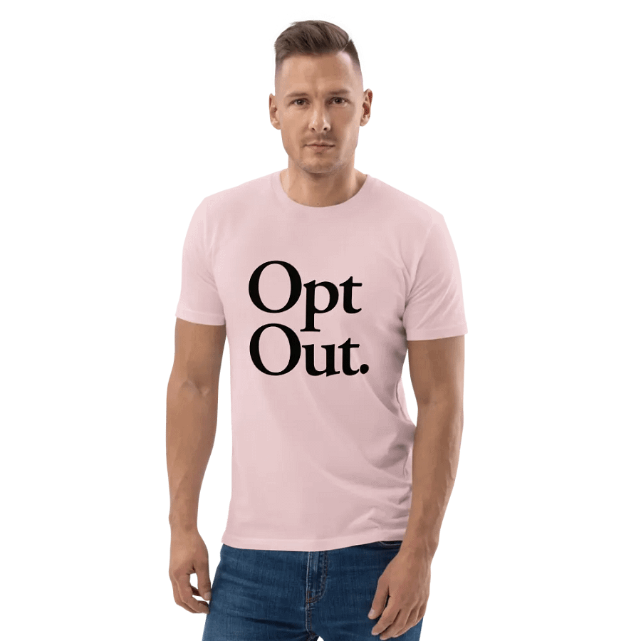 Opt Out Tee - 100% cotton product image (5)