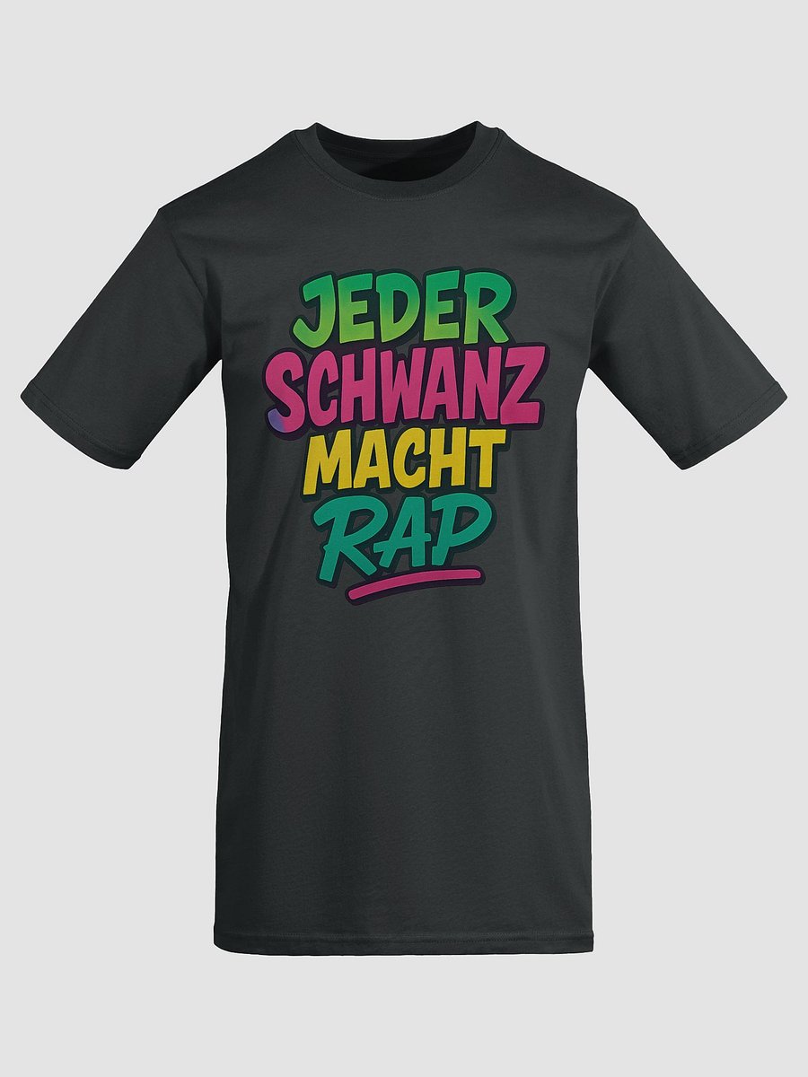JEDER SCHWANZ MACHT RAP T-SHIRT product image (7)