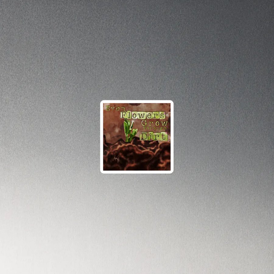 Grow Through Dirt Magnet product image (4)