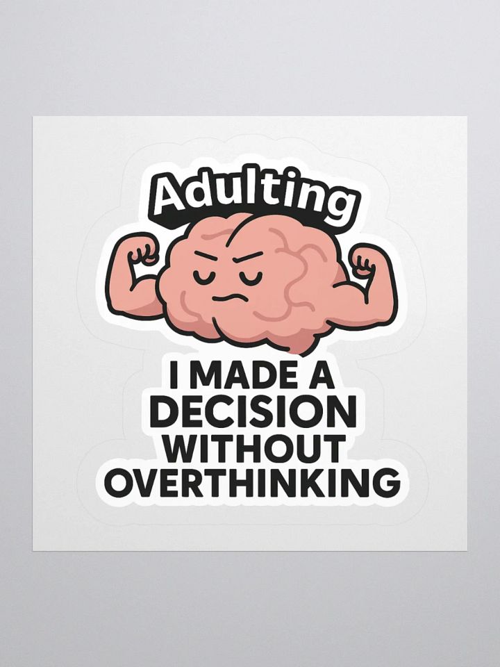 “I Made a Decision Without Overthinking” Sticker product image (3)