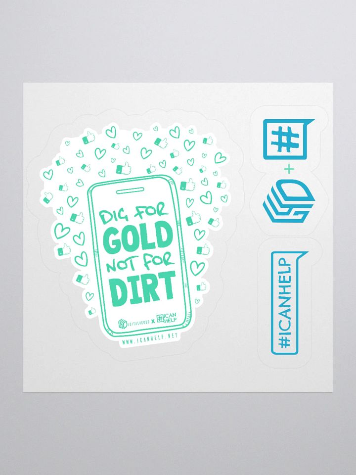 Dig For Gold, Not For Dirt Stickers product image (1)