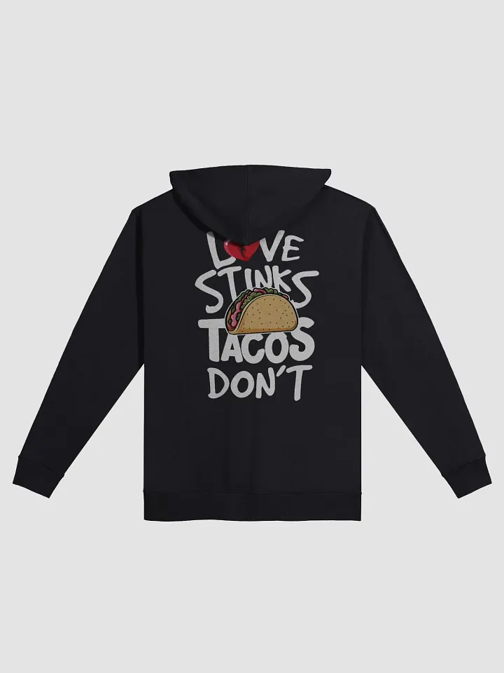 Anti-Valentine's Day Zipper Hoodie - Tacos better than Love product image (1)