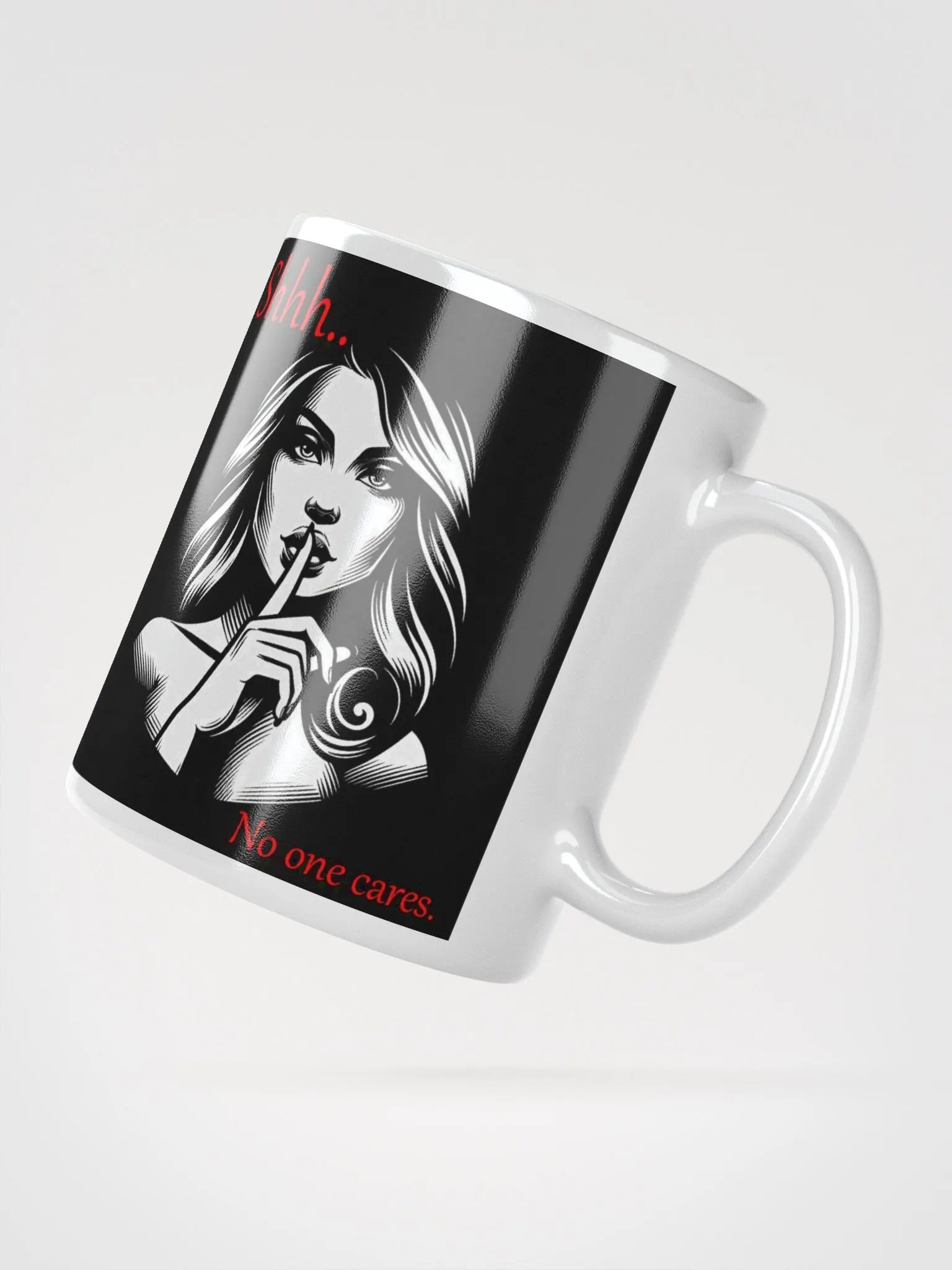 "Shhh... No One Cares" Humorous High Quality Glossy White Mug product image (2)