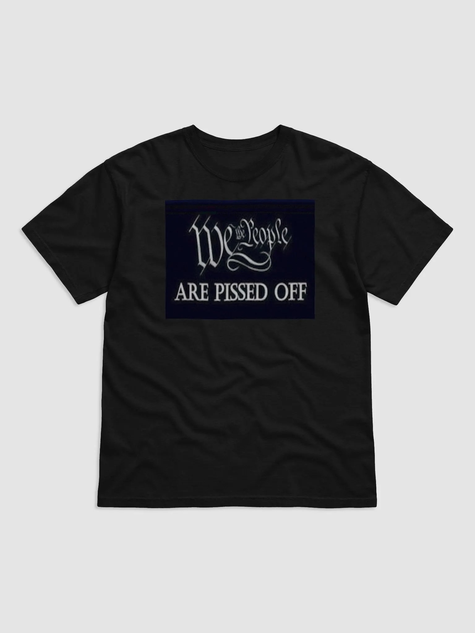 WE THE PEOPLE,ARE PISSED OFF product image (1)