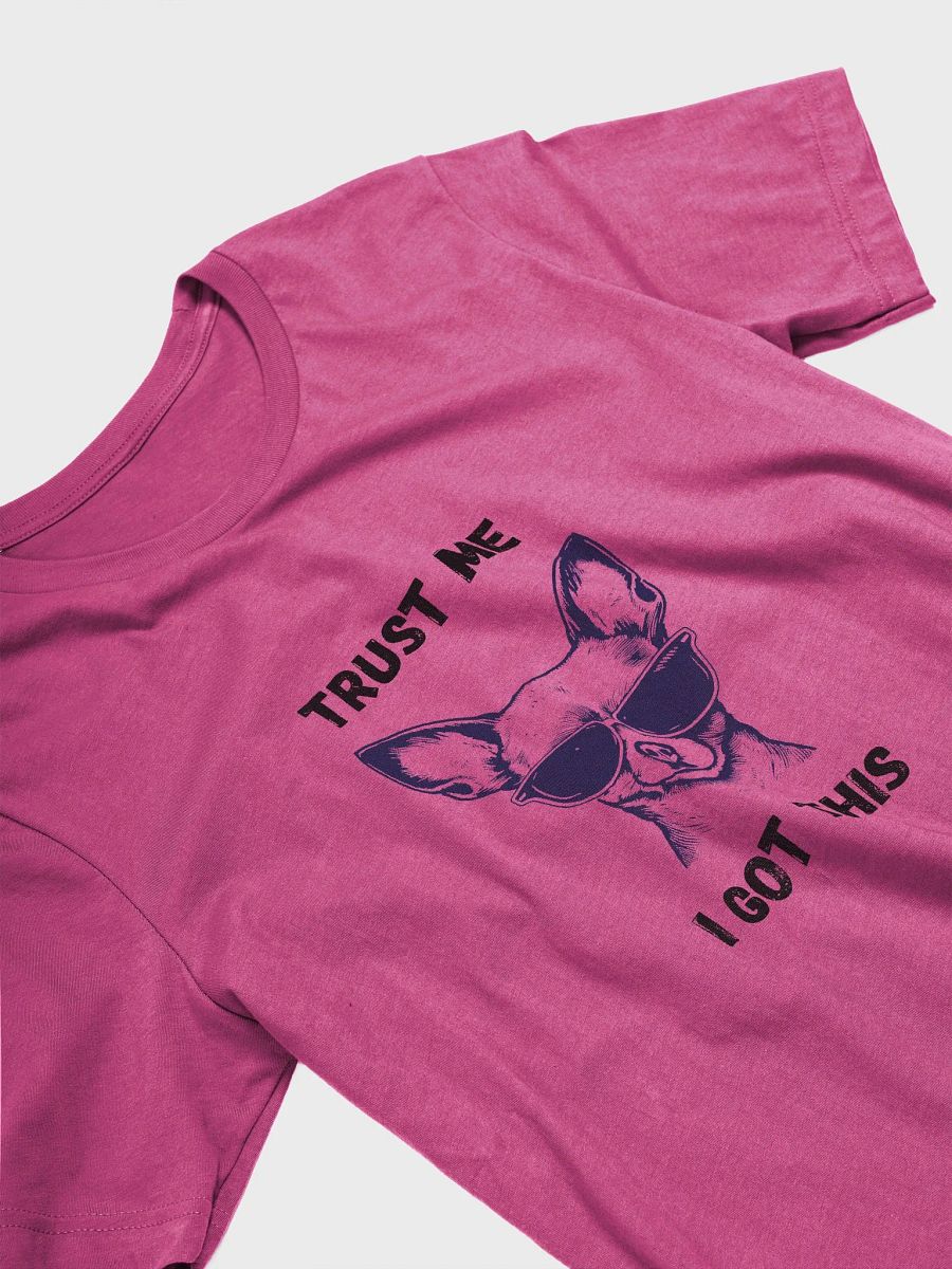 Cool Chihuahua T-Shirt, Trust Me I Got This Tee, Unisex Graphic Top, Dog Lover Gift, Animal Print Shirt product image (8)