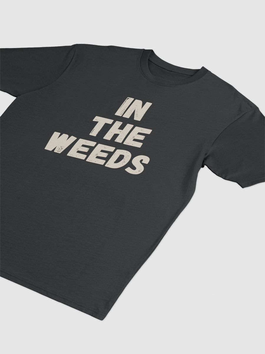 In The Weeds T product image (10)