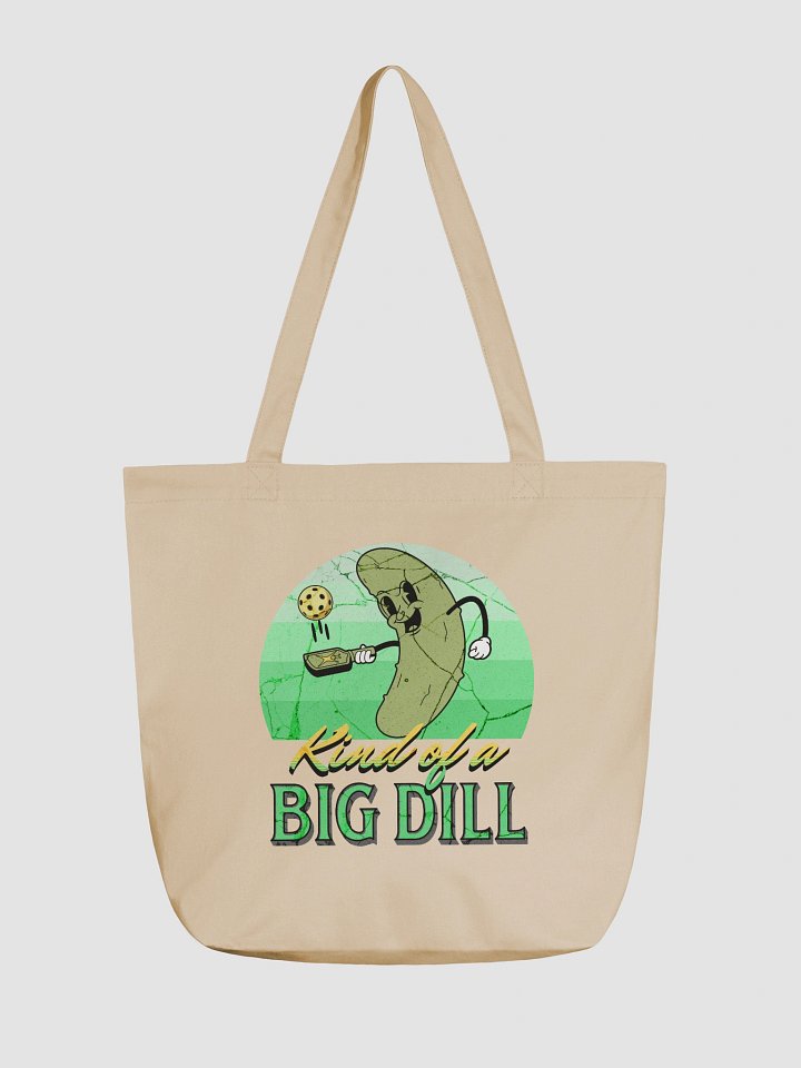 Kind Of A Big Dill Pickleball Eco Tote Bag product image (5)