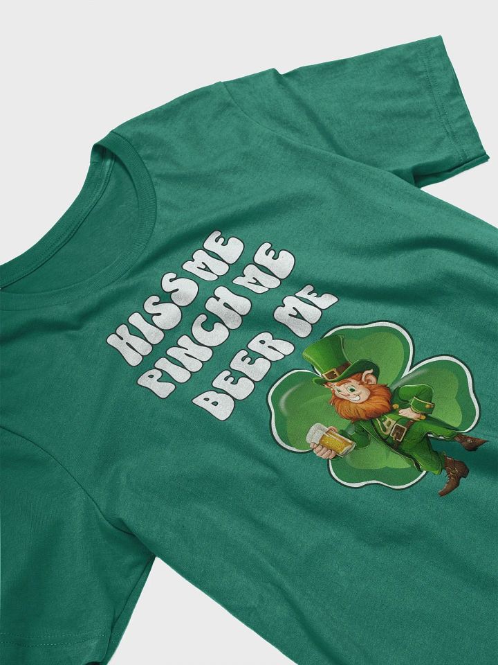 Kiss Me Pinch Me Beer Me - St. Patrick's Day T-shirt product image (1)