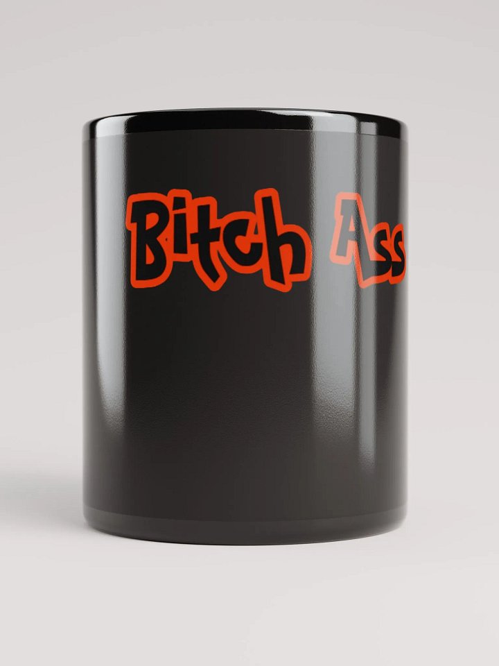 Bitch Ass Black Glossy Mug product image (3)