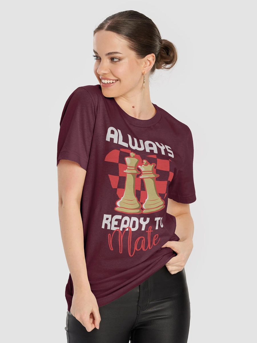 Always Ready to Mate – Funny Valentine’s Chess T-Shirt product image (8)