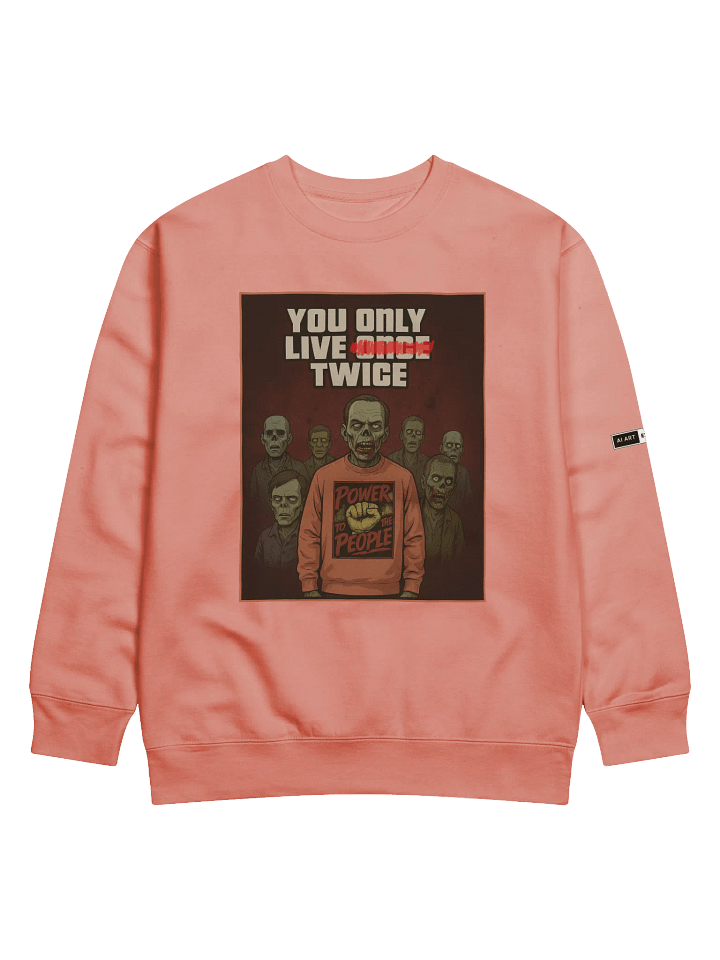 "YOU ONLY LIVE TWICE" premium cotton sweatshirt product image (3)