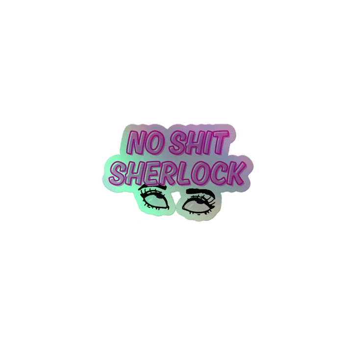 No Shit Sherlock Sticker product image (1)