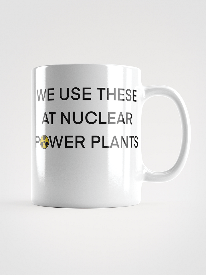 We Use This Mug at Nuclear Power Plants product image (1)