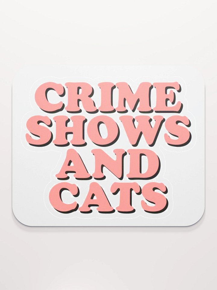 Crime Shows and Cats Mouse Pad product image (2)