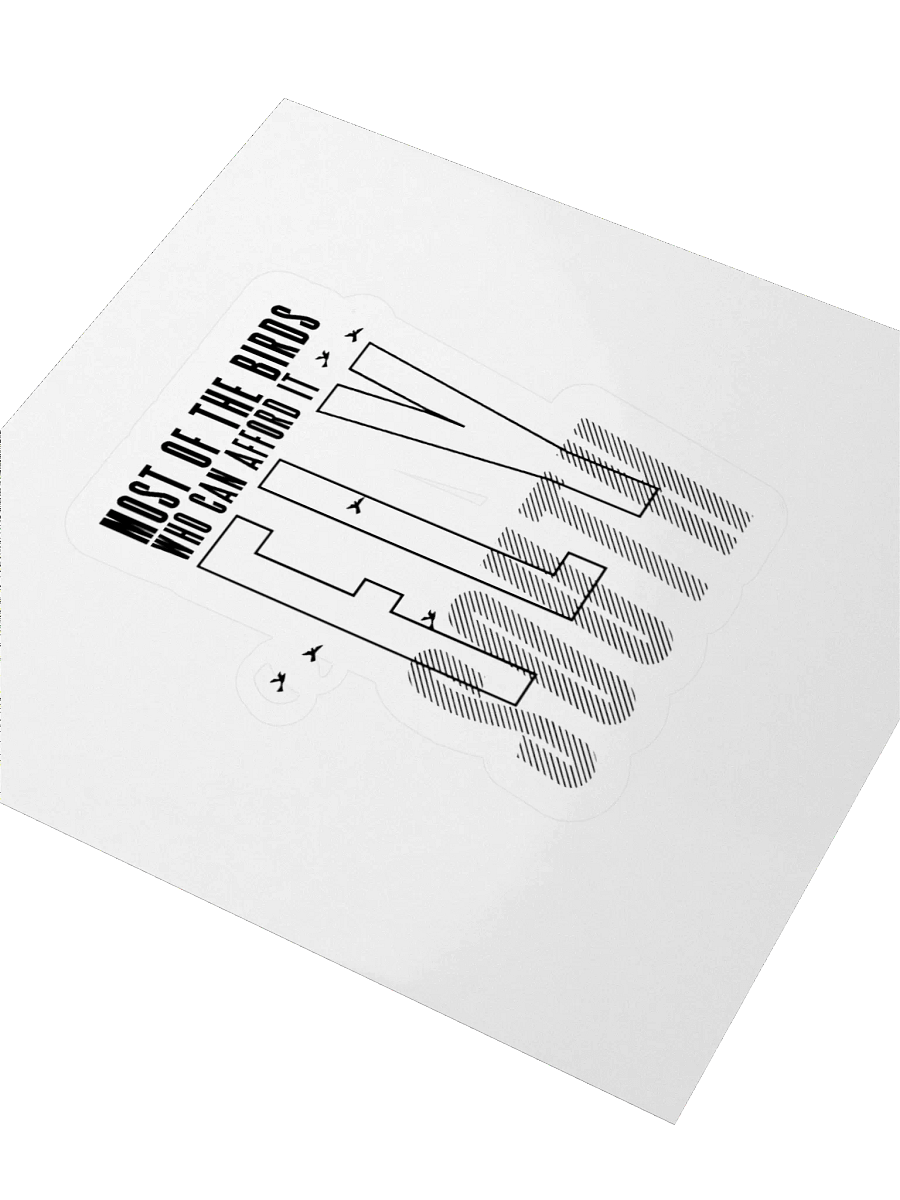 Birds Who Can Afford It Fly South Sticker product image (9)