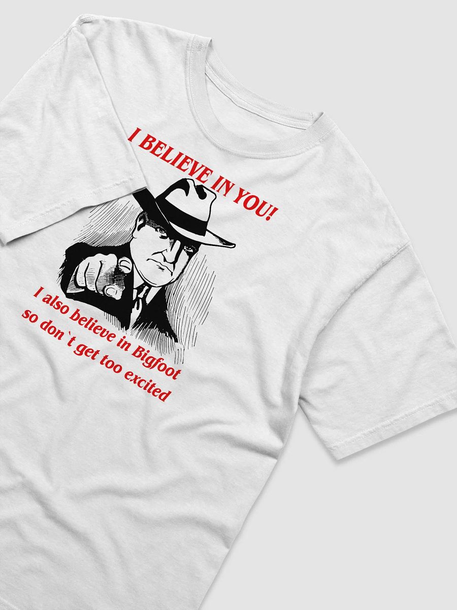 I need this shirt - I believe in you and bigfoot product image (3)