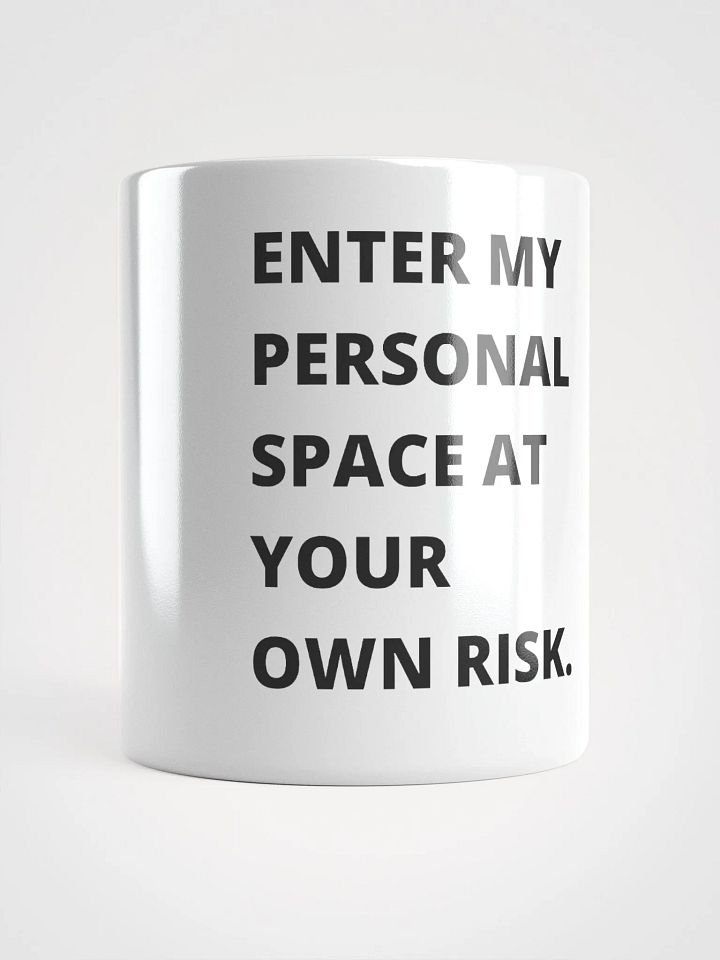 Personal Space Warning White Glossy Mug product image (1)