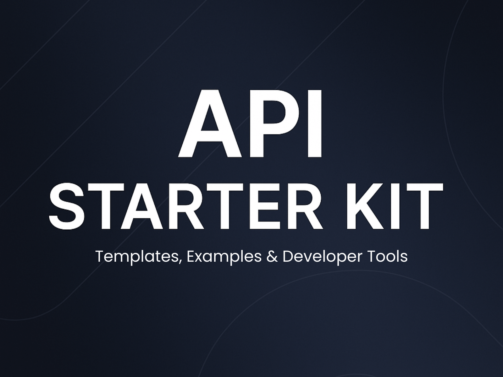 API Starter Kit v1.2: Templates, Examples & Developer Tools product image (1)