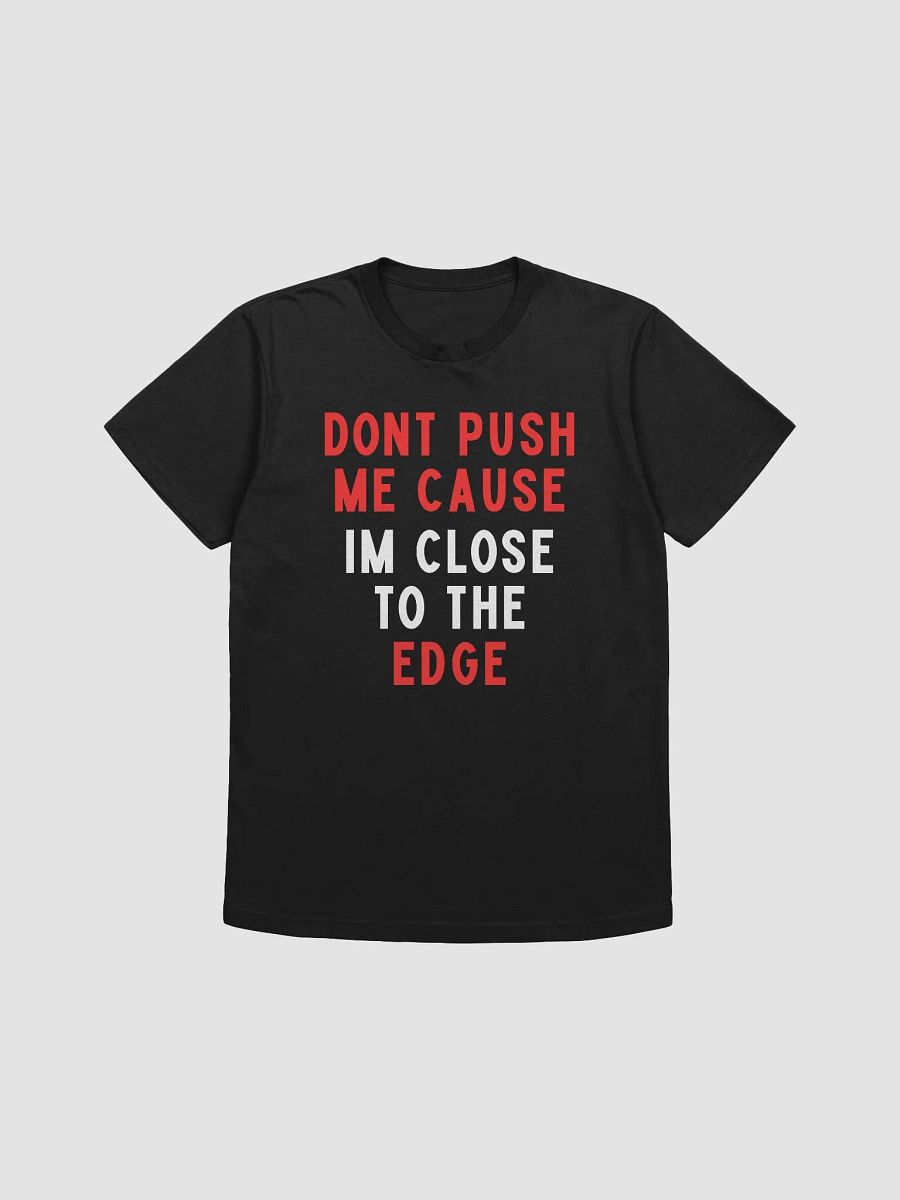 Don't Push Me T-Shirt product image (1)
