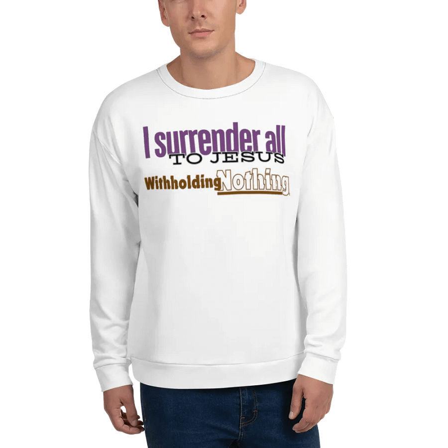 I surrender all to jesus Unisex Sweatshirt product image (11)