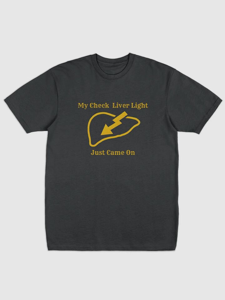 My Check Liver Light Just Came on Men's Tee product image (1)