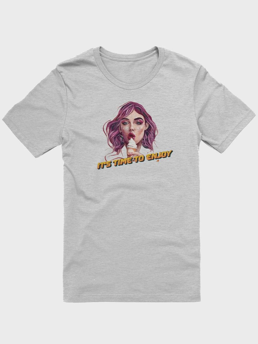 it's time to enjoy design t-shirt. product image (3)