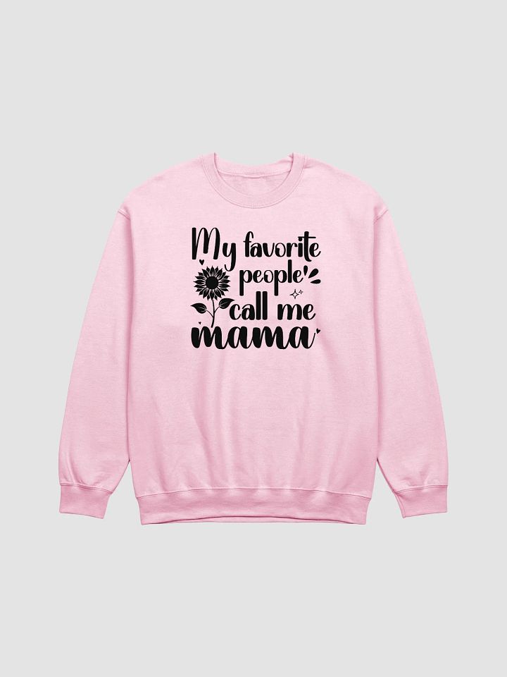 My Favorite People Call Me Mama, Gildan Sweatshirt product image (13)