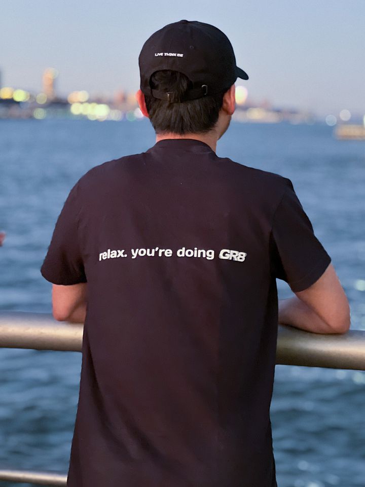 "relax. you're doing GR8" Tee product image (1)