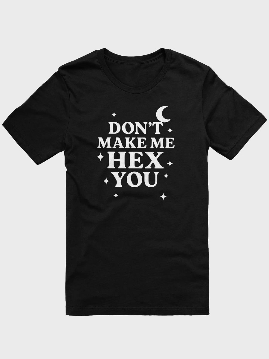 Don't Make Me Hex You - Tee product image (1)