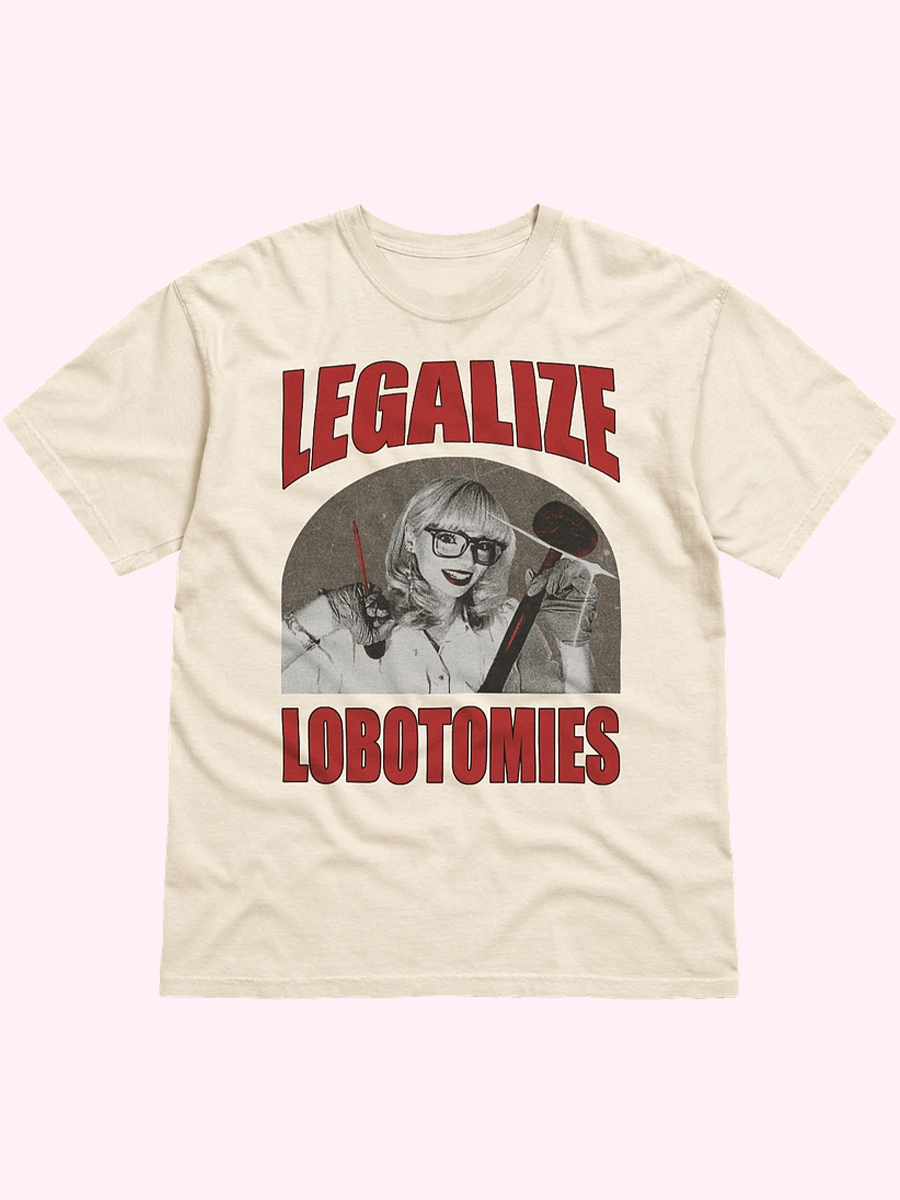 Legalize Lobotomies Shirt product image (1)
