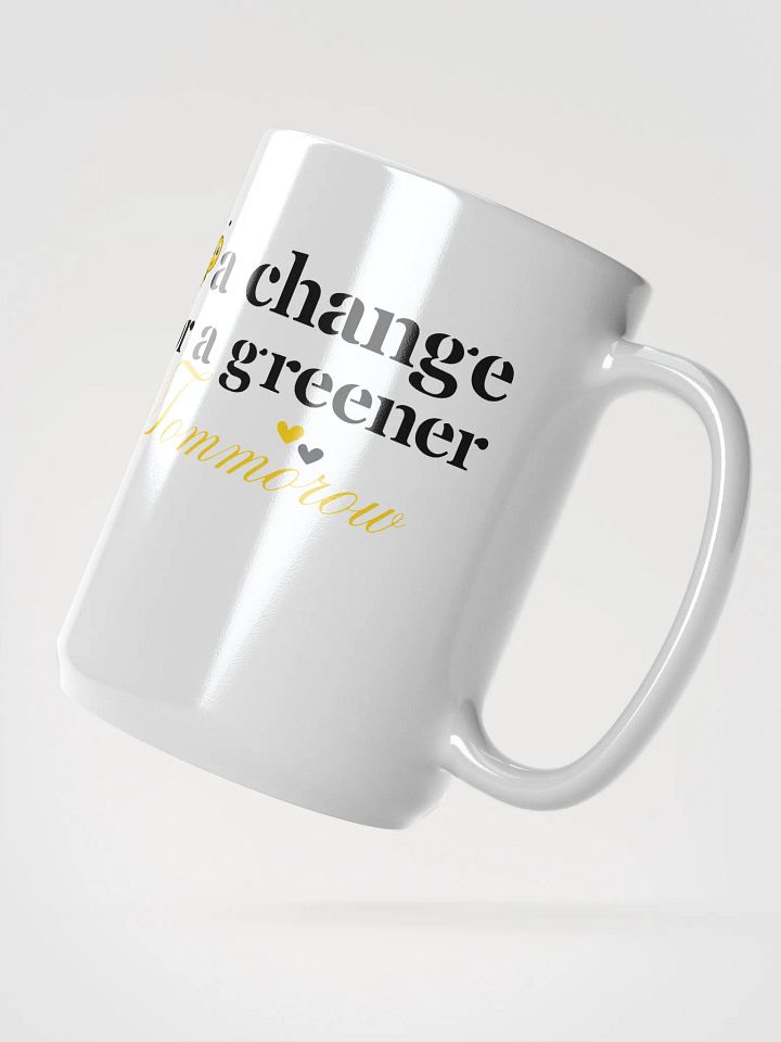 Bee A Change For a Greener Tomorrow, Earth Day White Glossy Ceramic Mug product image (2)