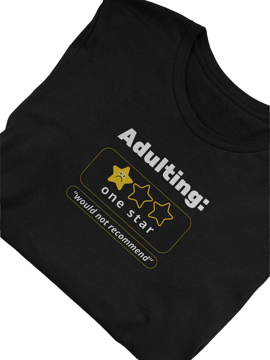 Adulting – One Star Review Tee product image (3)