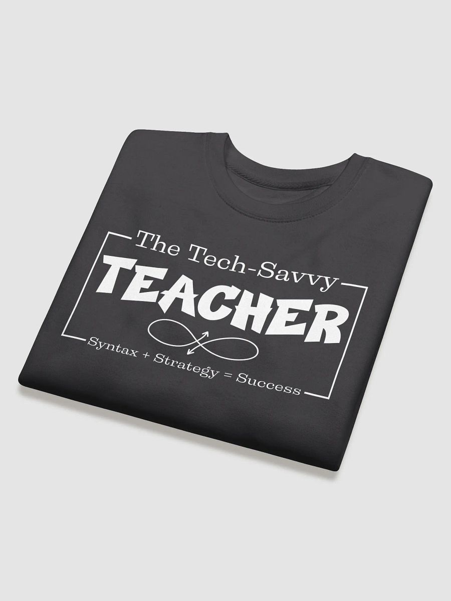 The Tech-Savvy Teacher, Syntax + Strategy = Success Heritage Sweatshirt product image (1)