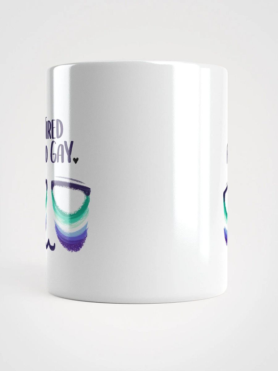 Tired and Gay - Gay Pride Flag Ceramic Mug product image (5)