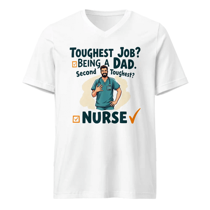 Dad and Nurse: Toughest Jobs T-Shirt product image (1)