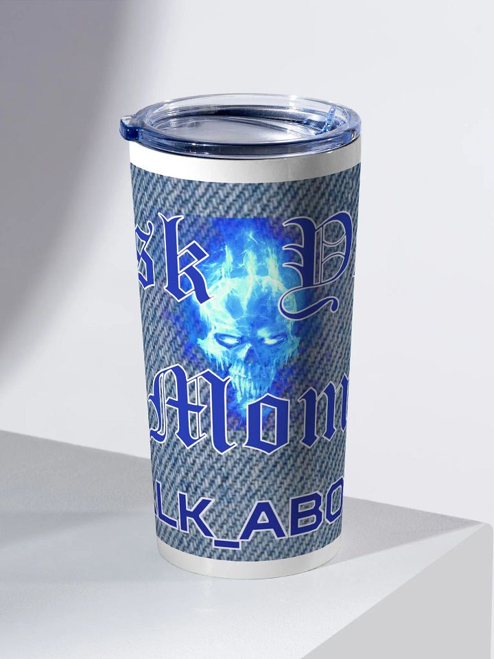 ASK YOU MOM 20OZ TUMBLER product image (2)
