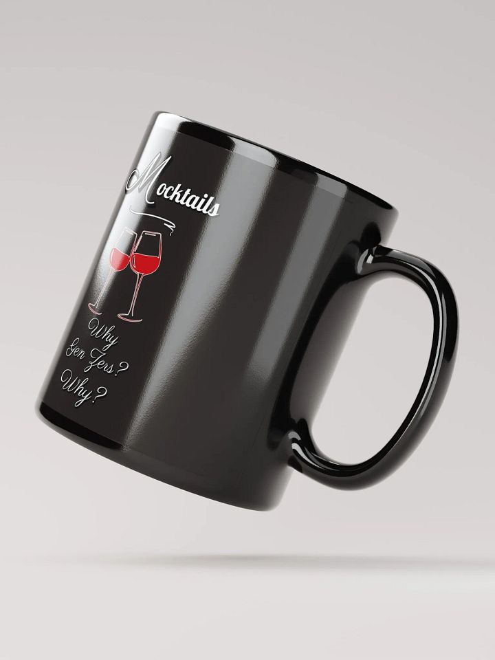Mocktails - Why Gen Zers? Why? Black Mug product image (3)