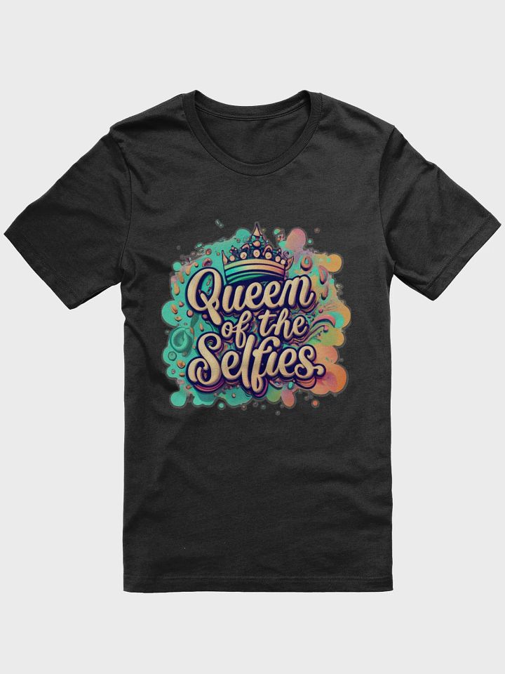 Queen of the Selfies T-shirt - v5 product image (2)